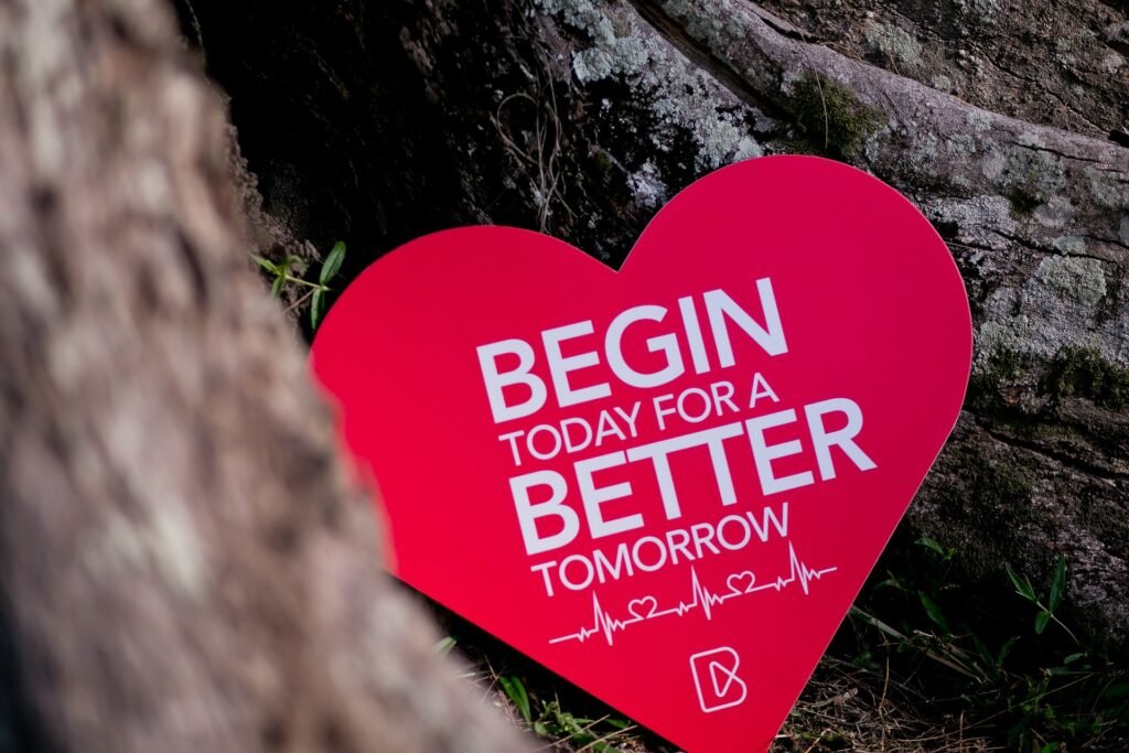 A heart that says "Begin today for a better tomorrow" A heart that says "Begin today for a better tomorrow"
